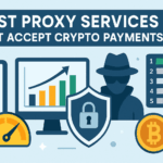 Best Proxy Services That Accept Crypto Payments
