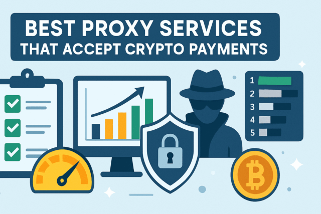 Best Proxy Services That Accept Crypto Payments